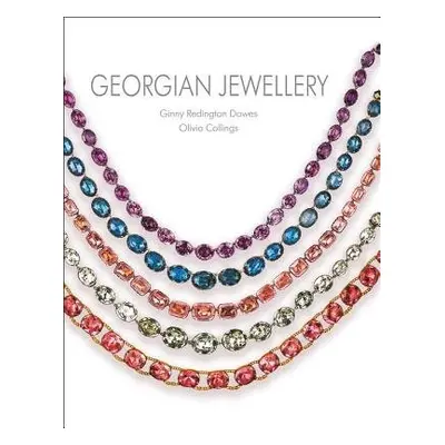 Georgian Jewellery - Dawes, Ginny Redington a Collings, Olivia