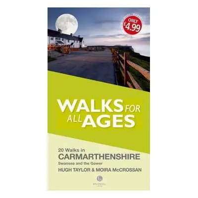 Walks for All Ages Carmarthenshire - Taylor, Hugh a McCrossan, Moira