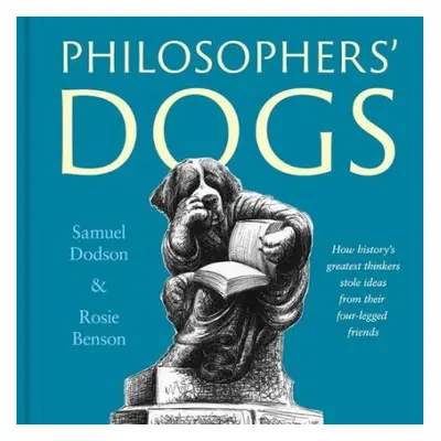 Philosophers' Dogs - Dodson, Samuel a Benson, Rosie