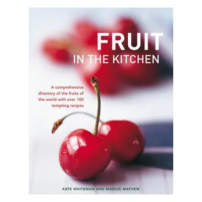 Fruit in the Kitchen - Whiteman, Kate