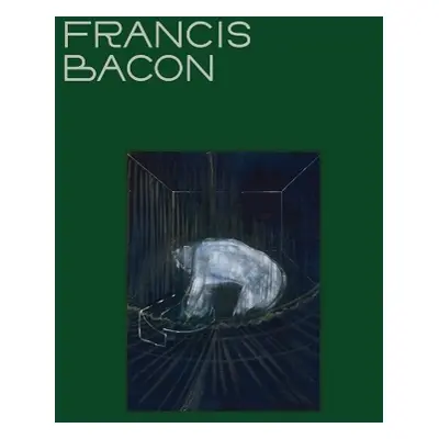 Francis Bacon: The Beauty of Meat