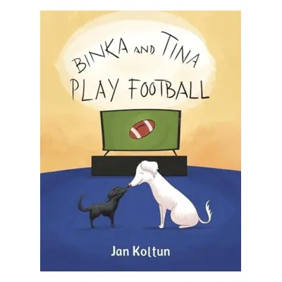 Binka and Tina Play Football - Koltun, Jan