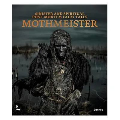 Sinister and Spiritual Post-Mortem Fairy Tales - Mothmeister