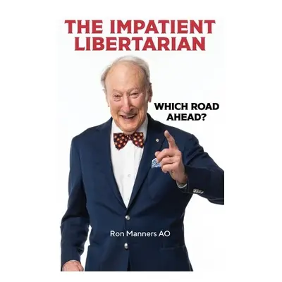 Impatient Libertarian - Manners Ao, Ron