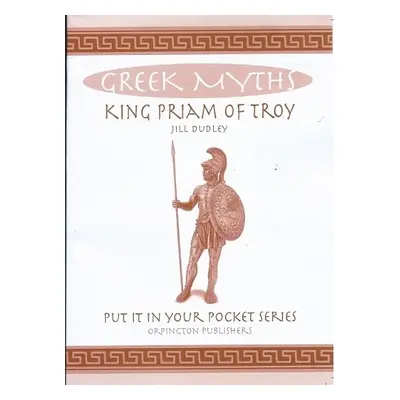 King Priam of Troy - Dudley, Jill