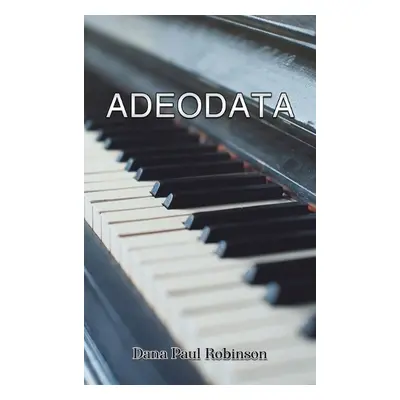 Adeodata - Robinson, Dana Paul