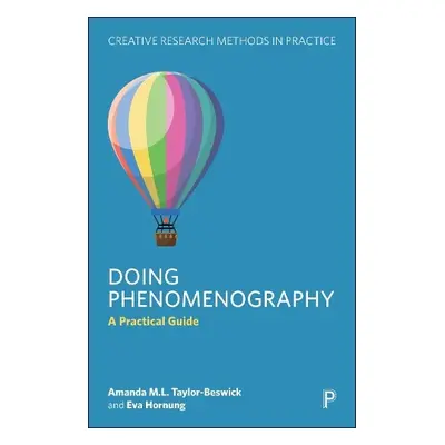 Doing Phenomenography - Taylor-Beswick, Amanda M.L. (University of Cumbria) a Hornung, Eva (City