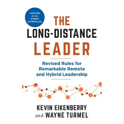 Long-Distance Leader, Second Edition - Eikenberry, Kevin a Turmel, Wayne