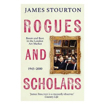 Rogues and Scholars - Stourton, James