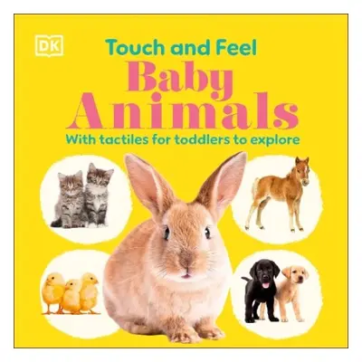 Touch and Feel Baby Animals - DK