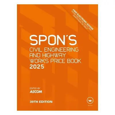 Spon's Civil Engineering and Highway Works Price Book 2025