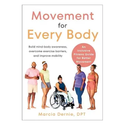 Movement for Every Body - Dernie, Marcia