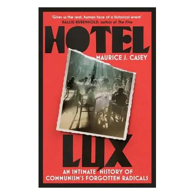 Hotel Lux - Casey, Maurice J