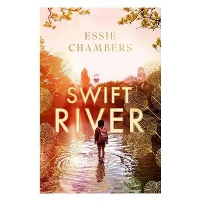 Swift River - Chambers, Essie