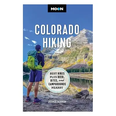 Moon Colorado Hiking (First Edition) - Berman, Joshua