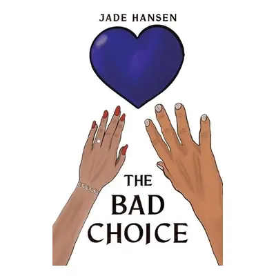 Bad Choice - Hansen, Jade