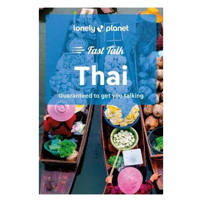 Lonely Planet Fast Talk Thai - Lonely Planet