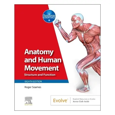 Anatomy and Human Movement - Soames, Roger W. (Professor Emeritus, Centre for Anatomy and Human 