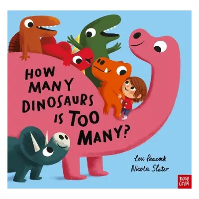 How Many Dinosaurs is Too Many? - Peacock, Lou