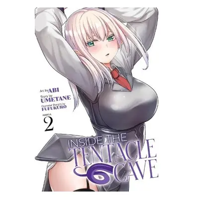 Inside the Tentacle Cave (Manga) Vol. 2 - Umetane