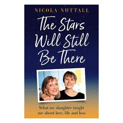 Stars Will Still Be There - Nuttall, Nicola