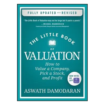 Little Book of Valuation - Damodaran, Aswath (Stern School of Business, New York University)