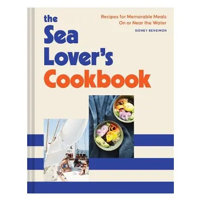 Sea Lover's Cookbook - Bensimon, Sidney