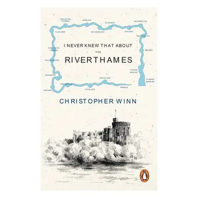 I Never Knew That About the River Thames - Winn, Christopher