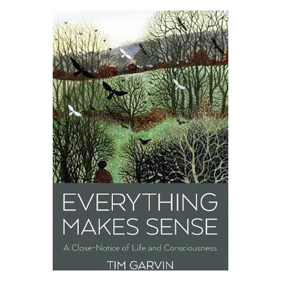 Everything Makes Sense - Garvin, Tim