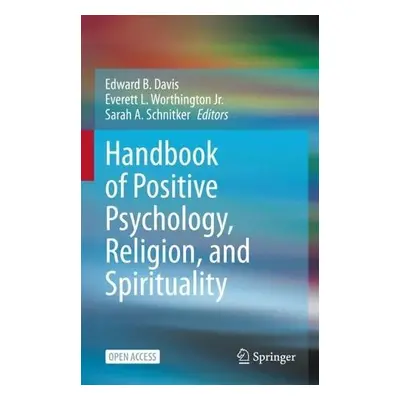 Handbook of Positive Psychology, Religion, and Spirituality