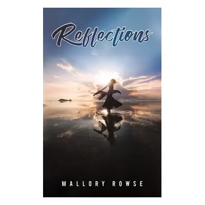 Reflections - Rowse, Mallory