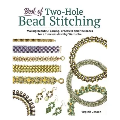 Best of Two-Hole Bead Stitching - Jensen, Virginia