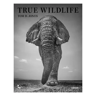 True Wildlife - Jones, Tom D.