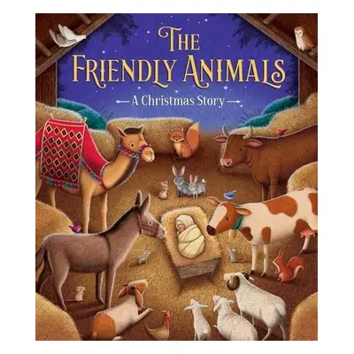 Friendly Animals: A Christmas Story - Gray, James Newman