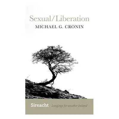 Sexual/Liberation - Cronin, Michael G.