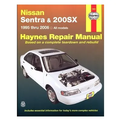 Nissan Sentra a 200SX all models (1995-2006) Haynes Repair Manual (USA) - Haynes Publishing