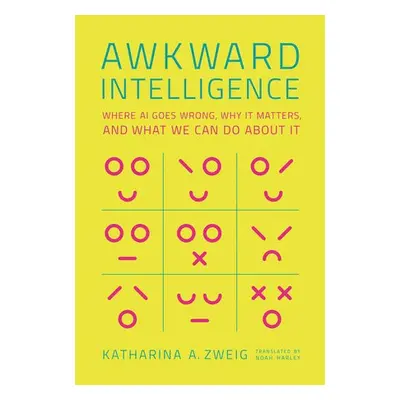 Awkward Intelligence - Zweig, Katharina A. a Block-Harley, Noah