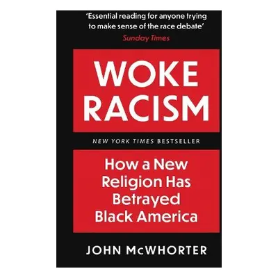 Woke Racism - McWhorter, John