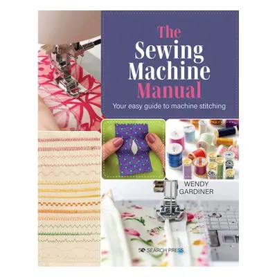 Sewing Machine Manual - Gardiner, Wendy