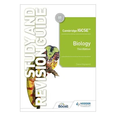 Cambridge IGCSE™ Biology Study and Revision Guide Third Edition - Hayward, Dave