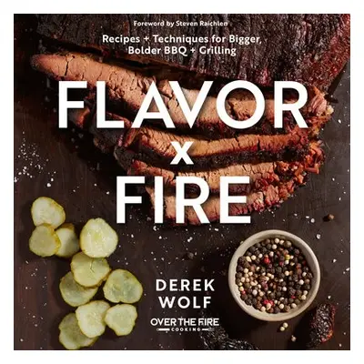 Flavor by Fire - Wolf, Derek