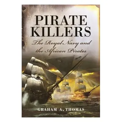 Pirate Killers - Thomas, Graham A