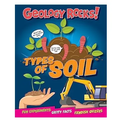 Geology Rocks!: Types of Soil - Howell, Izzi