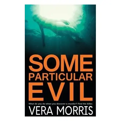 Some Particular Evil - Morris, Vera