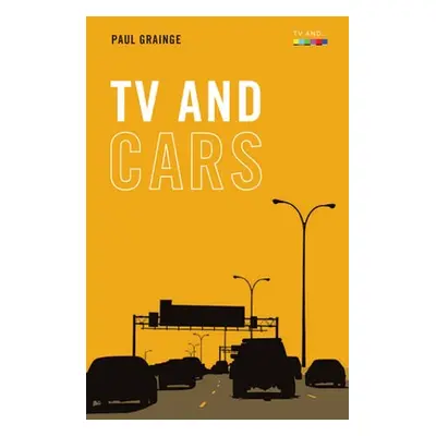 Tv and Cars - Grainge, Paul