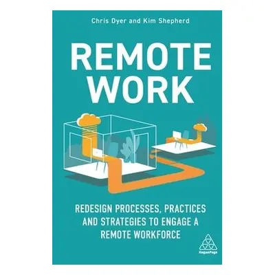 Remote Work - Dyer, Chris a Shepherd, Kim