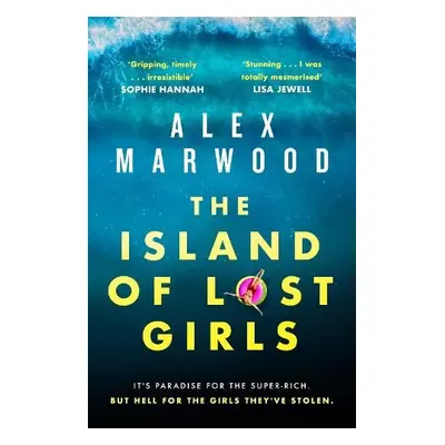 Island of Lost Girls - Marwood, Alex