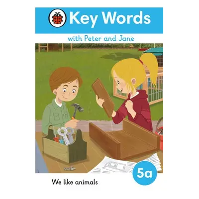 Key Words with Peter and Jane Level 5a – We Like Animals