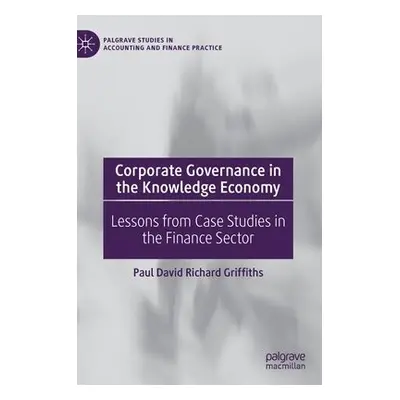 Corporate Governance in the Knowledge Economy - Griffiths, Paul David Richard