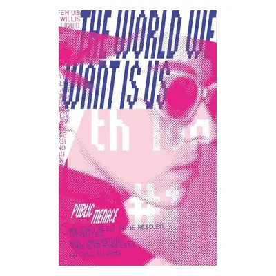 World We Want is Us